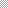 Medium gray checkerboard pattern